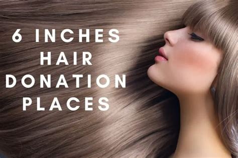 6 inch hair donation organizations.